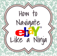 Awesome tips on how to 'steal' auctions and navigate eBay like a ninja!