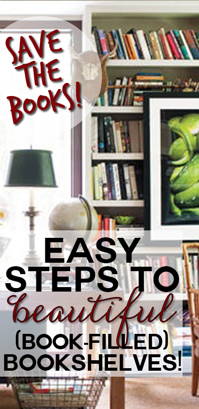 Simple steps to decorating your bookshelves with ACTUAL books, like a designer!