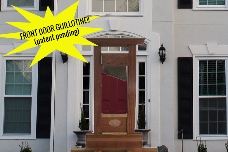 Front door guillotine - and other must-haves for your whole house security system