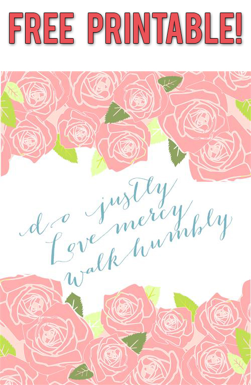 Free Bible Verse printable! "Do Justly, Love Mercy, Walk Humbly" from Micah 6:8