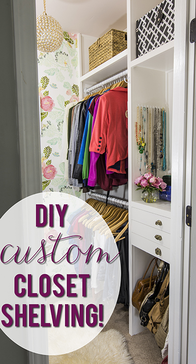 DIY Custom Closet Shelving Tutorial