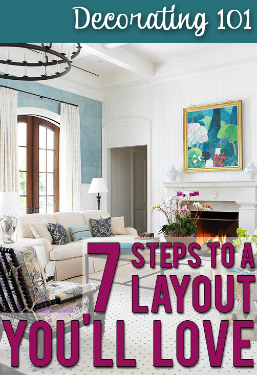 Easy steps to laying out your furniture like a designer would!